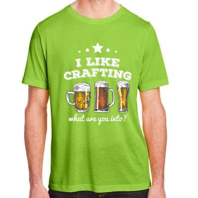 I Like Crafting Cool Gift What Are You Into? Funny Gift Adult ChromaSoft Performance T-Shirt