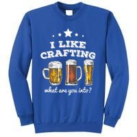 I Like Crafting Cool Gift What Are You Into? Funny Gift Sweatshirt