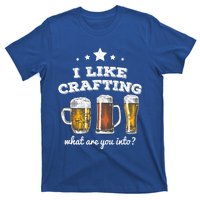 I Like Crafting Cool Gift What Are You Into? Funny Gift T-Shirt