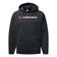 I Love Cow I Heart Cow Lover Funny Cowboy Lover Performance Fleece Hoodie