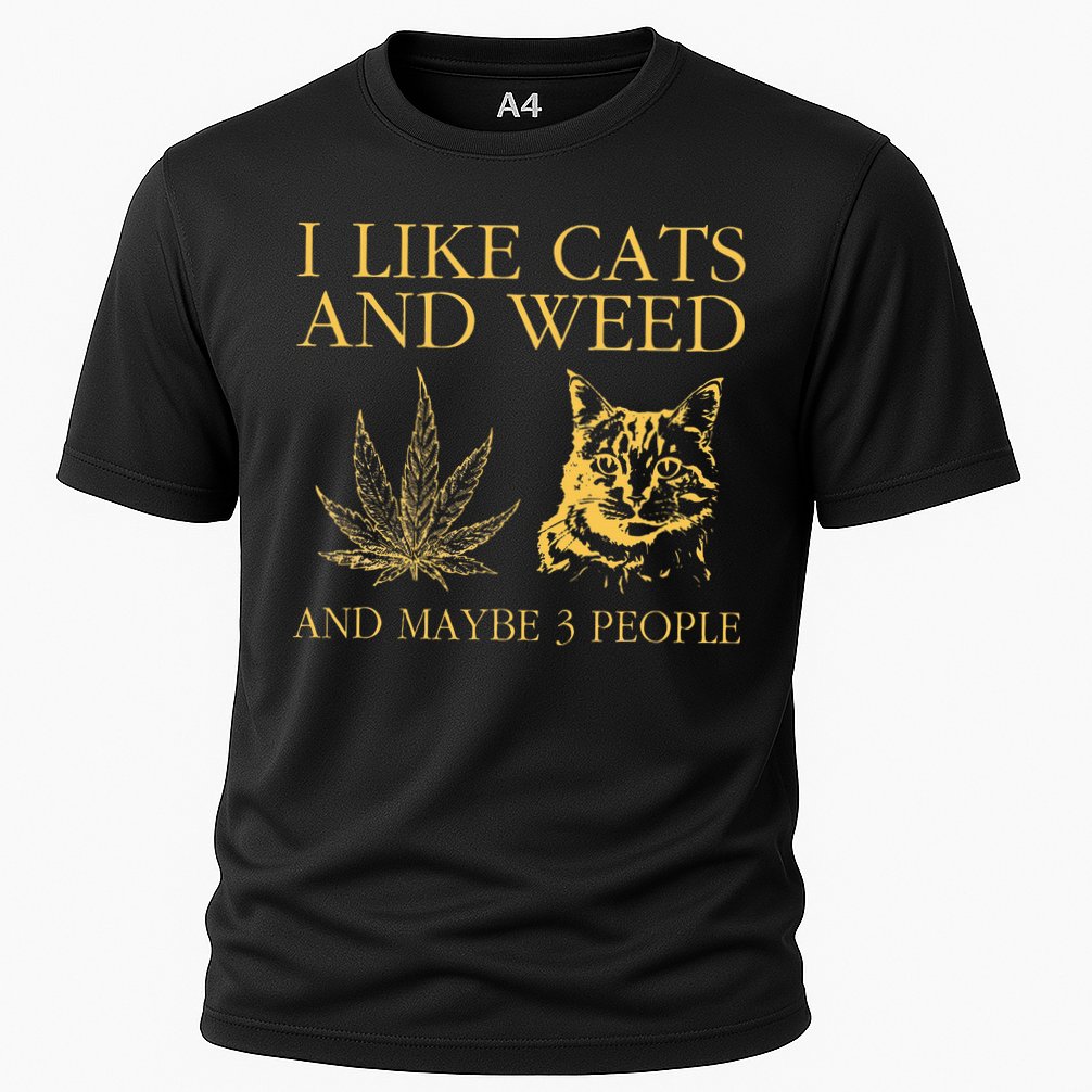 I Like Cats And Weed And Maybe 3 People Performance Shirt