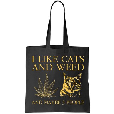 I Like Cats And Weed And Maybe 3 People Bag