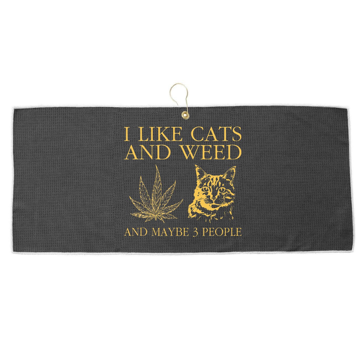 I Like Cats And Weed And Maybe 3 People Large Microfiber Waffle Golf Towel