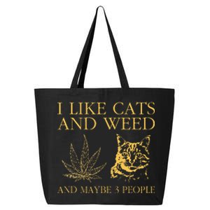 I Like Cats And Weed And Maybe 3 People 25L Jumbo Tote