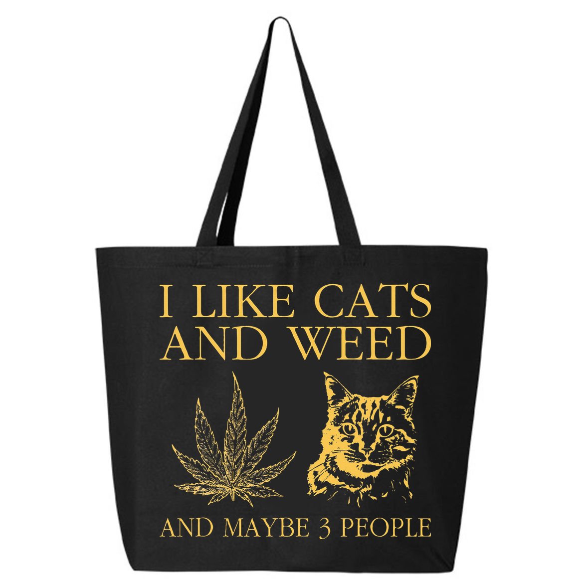 I Like Cats And Weed And Maybe 3 People 25L Jumbo Tote