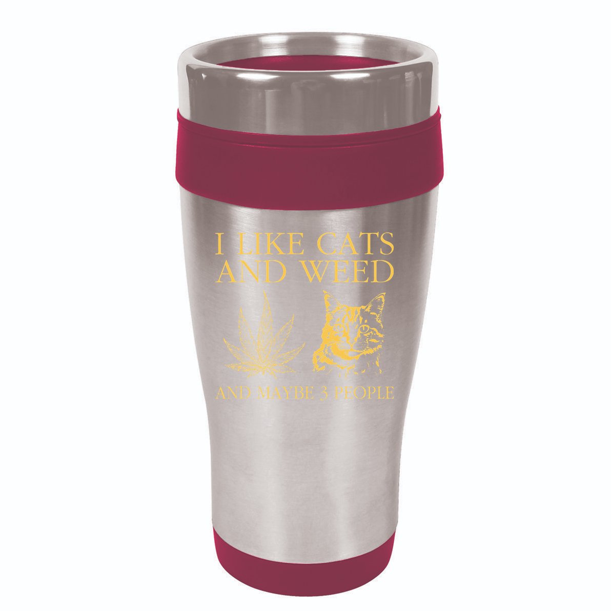 I Like Cats And Weed And Maybe 3 People 16oz Travel Tumbler