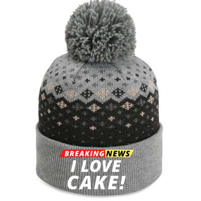 I Love Cake Breaking News Funny Breaking News Humor Foodie The Baniff Cuffed Pom Beanie