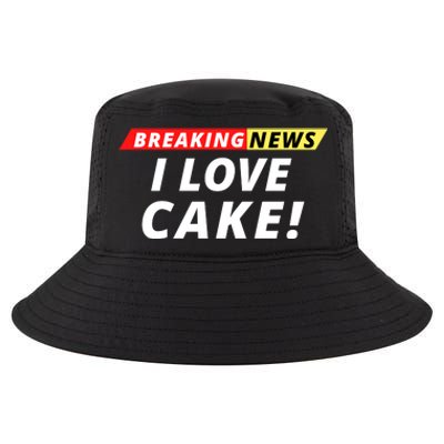 I Love Cake Breaking News Funny Breaking News Humor Foodie Cool Comfort Performance Bucket Hat