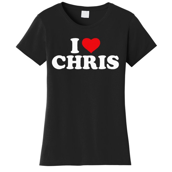 I Love Chris Women's T-Shirt