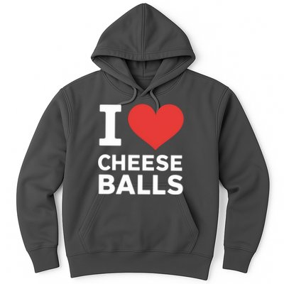 I Love Cheese Balls Funny Foodie Funny Cheese Ball Lover Hoodie