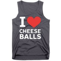 I Love Cheese Balls Funny Foodie Funny Cheese Ball Lover Tank Top