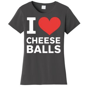 I Love Cheese Balls Funny Foodie Funny Cheese Ball Lover Women's T-Shirt