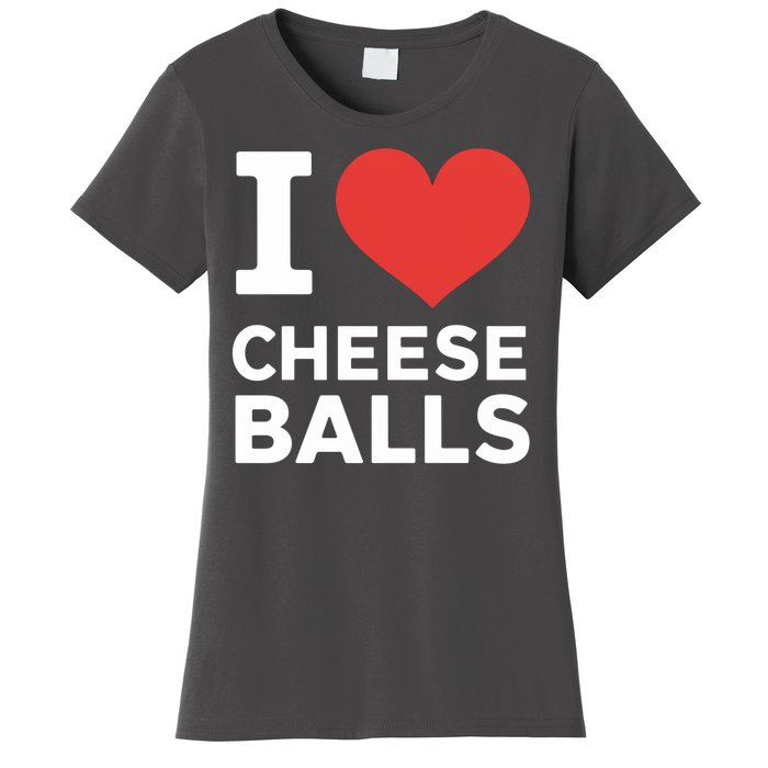 I Love Cheese Balls Funny Foodie Funny Cheese Ball Lover Women's T-Shirt