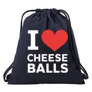 I Love Cheese Balls Funny Foodie Funny Cheese Ball Lover Drawstring Bag