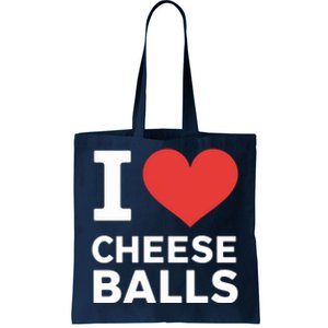 I Love Cheese Balls Funny Foodie Funny Cheese Ball Lover Tote Bag