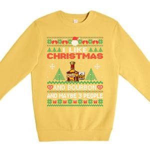 I Like Christmas Bourbon And Maybe 3 People Funny Xmas Party Cool Gift Premium Crewneck Sweatshirt