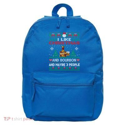I Like Christmas Bourbon And Maybe 3 People Funny Xmas Party Cool Gift 16 in Basic Backpack
