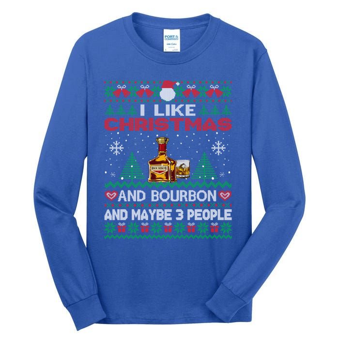 I Like Christmas Bourbon And Maybe 3 People Funny Xmas Party Cool Gift Tall Long Sleeve T-Shirt