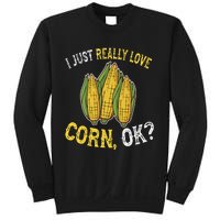 I Love Corn OK Cute And Funny Corn On The Cob Sweatshirt