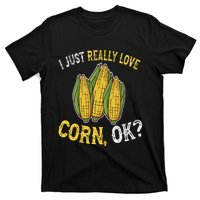 I Love Corn OK Cute And Funny Corn On The Cob T-Shirt