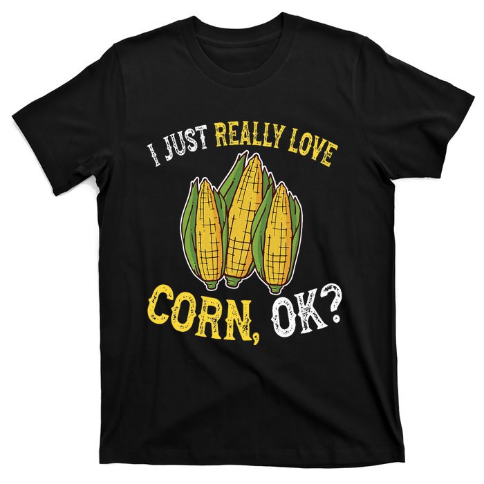 I Love Corn OK Cute And Funny Corn On The Cob T-Shirt