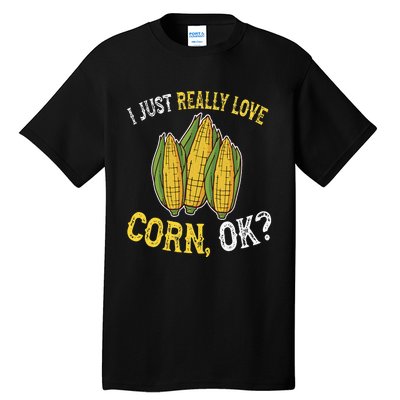 I Love Corn OK Cute And Funny Corn On The Cob Tall T-Shirt