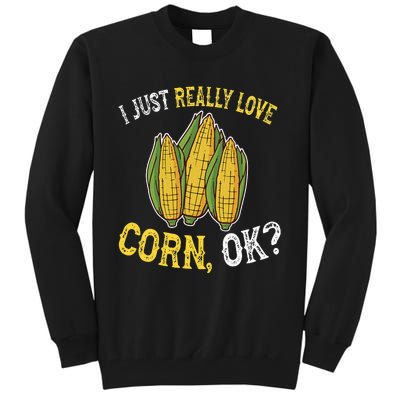 I Love Corn OK Cute And Funny Corn On The Cob Tall Sweatshirt