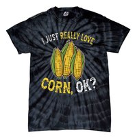 I Love Corn OK Cute And Funny Corn On The Cob Tie-Dye T-Shirt