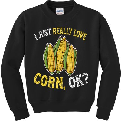 I Love Corn OK Cute And Funny Corn On The Cob Kids Sweatshirt