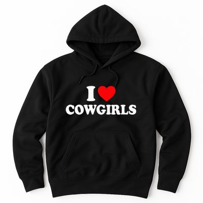 I Love Cowgirls I Heart Cowgirls Hoodie