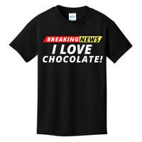 I Love Chocolate Breaking News Funny Breaking News Humor Foodie Kids T-Shirt