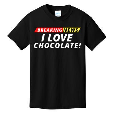 I Love Chocolate Breaking News Funny Breaking News Humor Foodie Kids T-Shirt