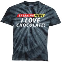 I Love Chocolate Breaking News Funny Breaking News Humor Foodie Kids Tie-Dye T-Shirt