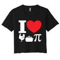 I Love Chicken Pot Pi Pie Day Math Great Gift Women's Crop Top Tee