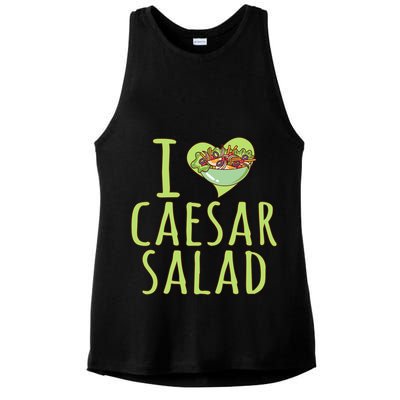I Love Caesar Salad Funny Caesar Salad Vegetable Lover Ladies PosiCharge Tri-Blend Wicking Tank