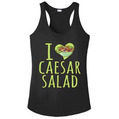 I Love Caesar Salad Funny Caesar Salad Vegetable Lover Ladies PosiCharge Competitor Racerback Tank