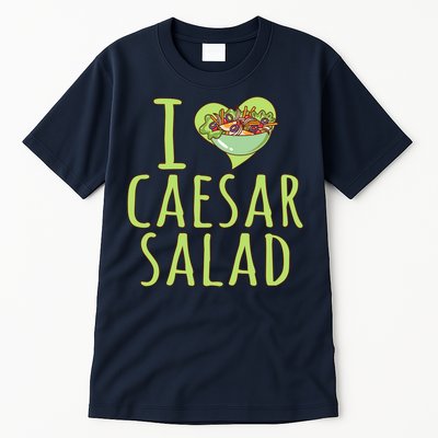 I Love Caesar Salad Funny Caesar Salad Vegetable Lover Tall T-Shirt