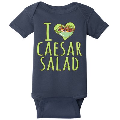 I Love Caesar Salad Funny Caesar Salad Vegetable Lover Baby Bodysuit