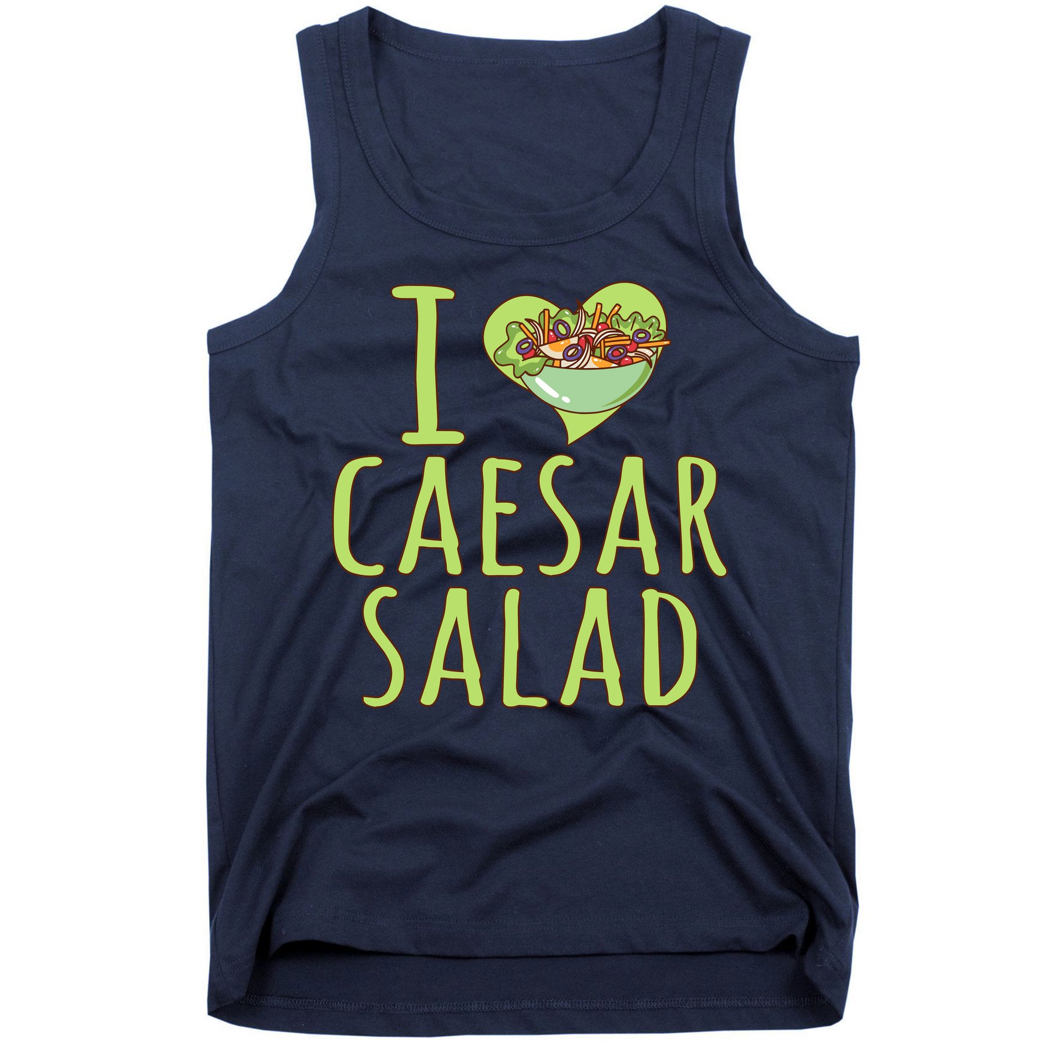 I Love Caesar Salad Funny Caesar Salad Vegetable Lover Tank Top