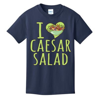 I Love Caesar Salad Funny Caesar Salad Vegetable Lover Kids T-Shirt