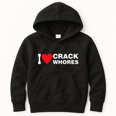 I Love Crack Whores Apparel Kids Hoodie
