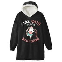 I Like Cats And Ballet Dancing Hooded Wearable Blanket