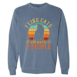 I Like Cats And Maybe 3 People Cat Funny Father's Day Garment-Dyed Sweatshirt