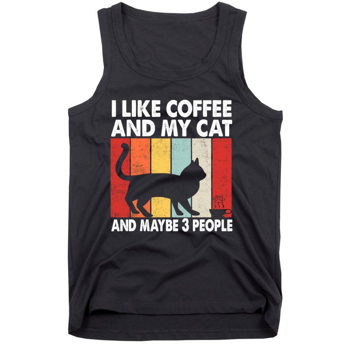 I Like Coffee And My Cat And Maybe 3 People Vintage Tank Top