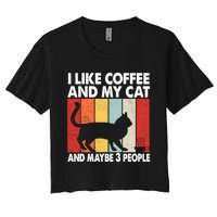 I Like Coffee And My Cat And Maybe 3 People Vintage Women's Crop Top Tee