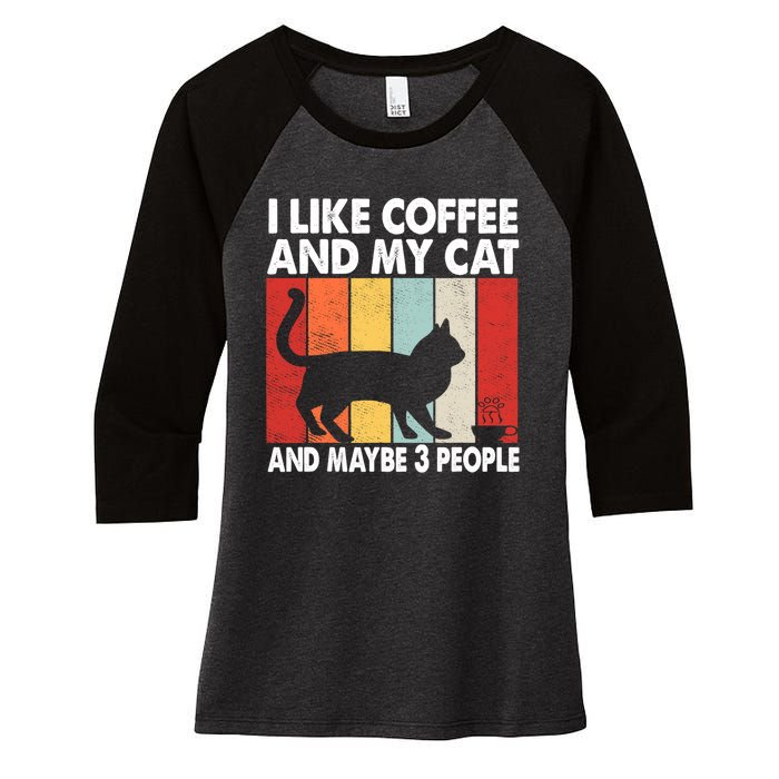 I Like Coffee And My Cat And Maybe 3 People Vintage Women's Tri-Blend 3/4-Sleeve Raglan Shirt