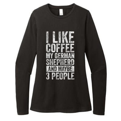 I Like Coffee My Ger Shepherd And Maybe 3 People Gift Womens CVC Long Sleeve Shirt