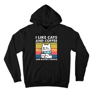 I Like Cats And Coffee And Maybe 3 People Funny Love Cats Hoodie