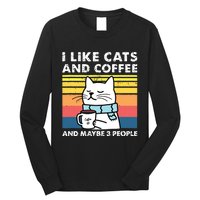 I Like Cats And Coffee And Maybe 3 People Funny Love Cats Long Sleeve Shirt