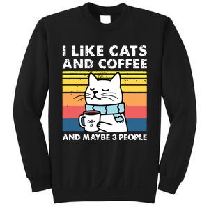 I Like Cats And Coffee And Maybe 3 People Funny Love Cats Sweatshirt